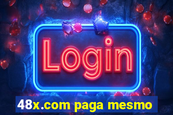 48x.com paga mesmo